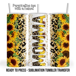 Sunflower Momma Sublimation Tumbler Transfer Print For 20 oz Tumbler - 30 oz  Tumbler - Ready To press - Heat Transfers SHIPS NEXT DAY