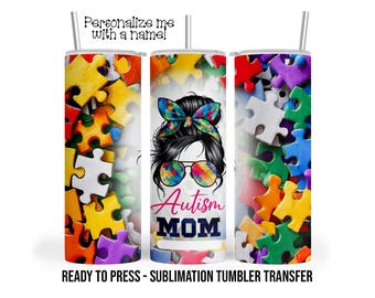 Sublimation Tumbler Transfer Print 20oz Tumbler, Ready To press Heat Transfer  Autism Mom, Accept, Understand,