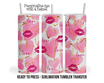 Valentine Sublimation Tumbler Transfer Print For 20 oz Tumbler - 30 oz  Tumbler - Ready to Press Heat Transfers