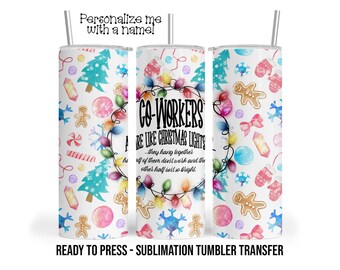 Co-Workers Christmas Sublimation Tumbler Transfer Print For 20 oz Tumblers - 30 oz Tumblers - Ready To press Heat Transfers