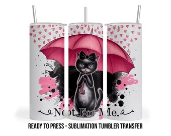 Valentines Black Cat Sublimation Tumbler Transfer Print For 20 oz - 30 oz  Tumbler - Ready To press - Heat Transfer -