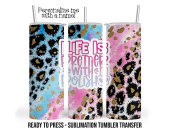 La vida es más bonita con esmalte, vaso de 20 oz con impresión por sublimación de esmalte de uñas, listo para planchar. Transferencia térmica.