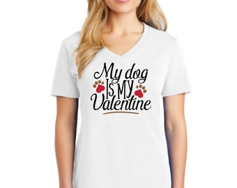 My Dog is my Valentine - Valentine's Day-T-Shirt- Puppy love- Special Tee