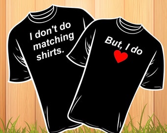 Funny Couples T-Shirt Set, Anniversary Gift, Valentine's Day Tees