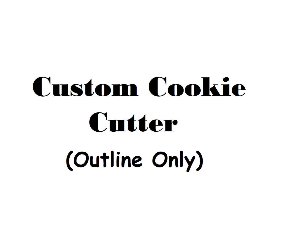 Custom Cookie Cutter outline Only 3D Printed Cookie Cutter - Etsy