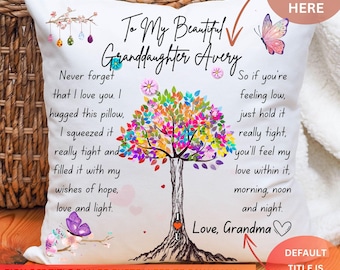 Granddaughter Cuddle Cushion, To My Beautiful Granddaughter Pillow Cover with Pillow Option, Hug in A pillow from Grandma to Granddaughter
