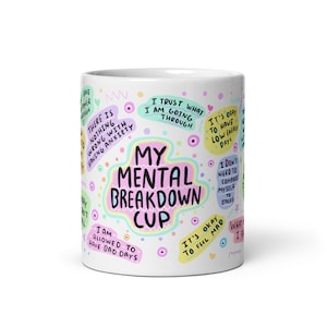 Daily Affirmations Coffee Mug, My Mental Breakdown Cup , 11oz coffee mug, Positive Vibes, Selfcare Selflove Gifts, Affirmation Mug For Her