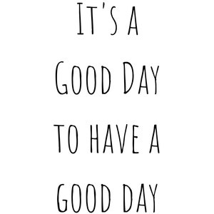 Good Day Inspirational Quote Wall Decor Printable | Digital Download Wall Print - Etsy