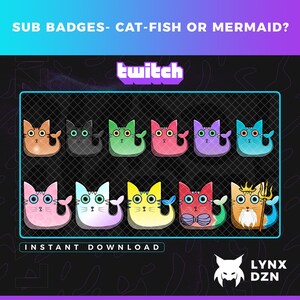 May include: Set of 10 Twitch sub badges featuring a cat-fish hybrid with different colored bodies and tails. The badges are designed in a cartoon style and feature a variety of expressions. The text "SUB BADGES - CAT-FISH OR MERMAID?" and "twitch" are displayed at the top of the image.