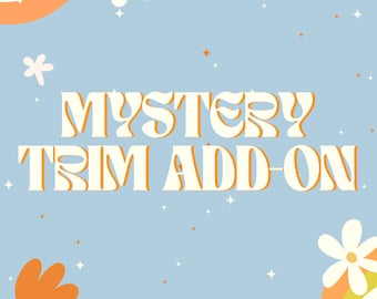 Story Sale-Mystery Trim Add-On