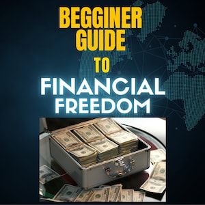 Beginner Guide To Financial Freedom | Digital Download | Instant Access |