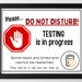 Do Not Disturb Testing Sign DIGITAL PRINT | Etsy