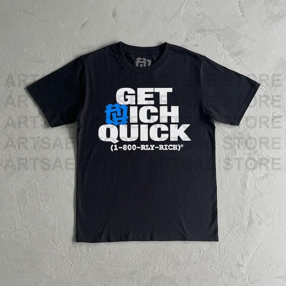 RR Kankan Get Rrich Quick Heavy Cotton Tee Shirt - Kankan Really