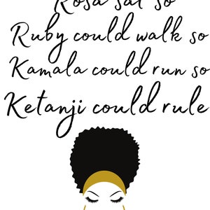 May include: A graphic with the text "Rosa sat so Ruby could walk so Kamala could run so Ketanji could rule." The image includes a black afro, gold headband, closed eyes, red lips, and gold hoop earrings.