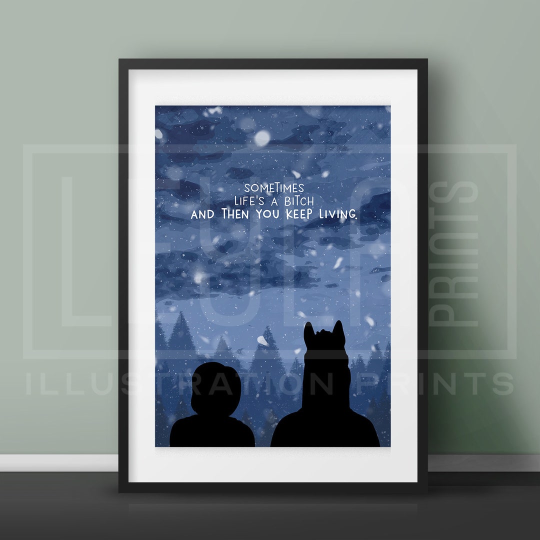 BoJack Horseman | And Then You Keep Living | Leyla Prints | Illustration Print | For Him, For Her