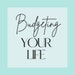 Budgeting Your Life