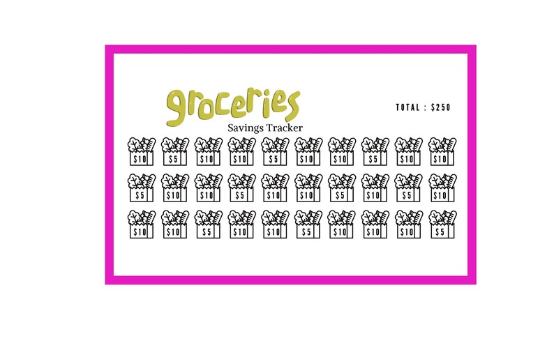 May include: A white savings tracker with a pink border, featuring the word "groceries" in yellow script. The tracker includes illustrations of grocery bags with values of $5 and $10, totaling $250.