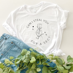 The Bachelorette Watch Party Shirt, Can I Steal You For A Sec? Michelle&#39;s Season, Bachelor Nation Quotes