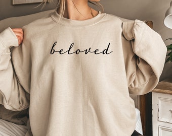 Beloved Crewneck, Christian Sweatshirt For Women, Jesus Lover Gift