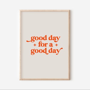 Good Day for a Good Day quote print inspirational retro typography print positive minimal poster wall art nursery kids room poster image 1