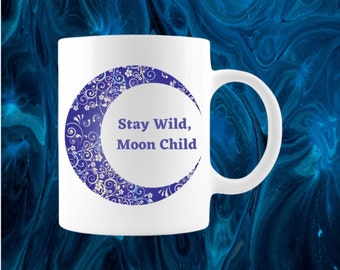 Bleib Wild Mond Kind Kaffeebecher: Hippie Boho Mantra Geschenk