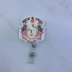 Badge Reel|Funny Badge Reel|Medical|Acrylic Badge Reel|Tech ID Badge|Orthopedics Badge Reel|Emergency Badge|Healthcare|Wild and Free Skull