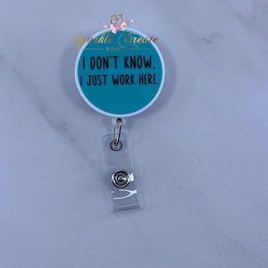 Abzeichen Reel|Krankenschwester Geschenk|Lustige Abzeichen Reel |Lehrer Geschenk|ER Nurse Badge Reel|Lustiger Ausweishalter|Ich weiß nicht, ich arbeite nur hier
