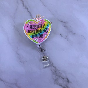 Badge Reel|Nurse Gift|Funny Badge Reel|MRI Safe|Mental Health Badge|Medical Badge Reel|Healthcare|Clinic Badge Reel|RN|Silently Screaming