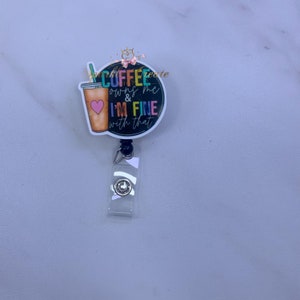 Badger Reel|Orthopedics Badge Holder|Funny Badge Reel|Funny Gift|RN Badge|Nurse Badge Reel|Acrylic|Coffee Owns Me and I&#39;m Fine With That