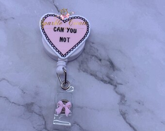 Funny 'Can You Not' Retractable Badge Reel, Medical ID Holder, Healthcare, RN CNA