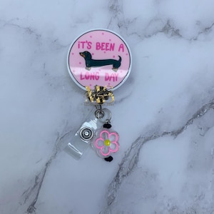 Badge Reel, Nurse Gift, Medical Badge Reel, Dachshund Badge Reel, Cute Badge Reel, Wiener Dog Badge Reel, Dog Mom,  It&#39;s Been a Long Day