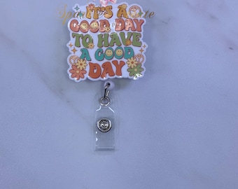 It's A Good Day Badge Reel, Nurse, Teacher Gift, Healthcare, Retractable ID Holder, RN CNA