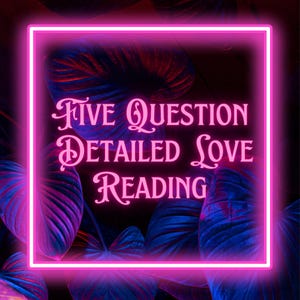 Detailed Love Reading Five Questions, Psychic Love Reading, Video Tarot Reading, Detailed Psychic, Accurate Psychic, Relationship Reading