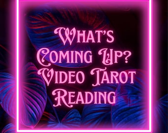 May include: A digital graphic with a neon pink square frame and text that reads "What's Coming Up? Video Tarot Reading." The background features dark blue and purple leaves.