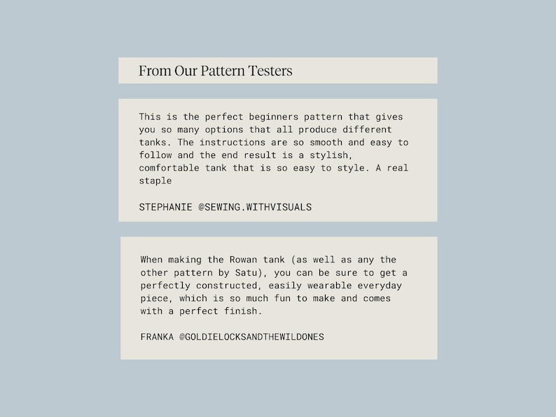 May include: Text on a light blue background reads "From Our Pattern Testers." Below, text describes a beginner's pattern for tanks, followed by a testimonial from Stephanie @sewing.withvisuals. Another testimonial from Franka @goldielocksandthewildones follows.