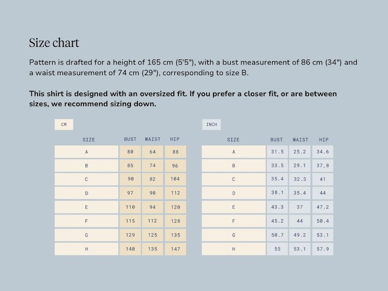 May include: A size chart for a shirt, displaying measurements in both centimetres and inches. The chart provides bust, waist, and hip measurements for sizes A to H. The text advises that the shirt has an oversized fit and suggests sizing down for a closer fit.