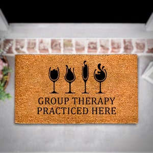 Group Therapy Practiced Here Door Mat; Wine Welcome Mat; Funny Door Mat; Wine Therapy Door Mat; Group Therapy Practiced Here Welcome Mat
