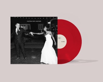 May include: A red vinyl record next to a black and white photo of a couple dancing. The record has a white label with text. The photo is of a wedding. The text on the record label says "33 RPM". The album cover says "Custom Vinyl Mixtape".
