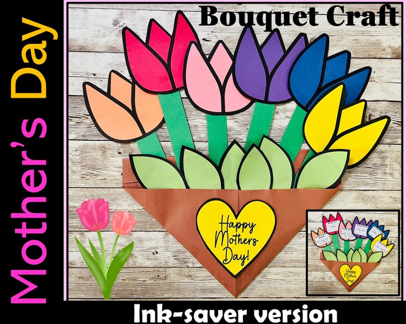 May include: A printable craft for Mother's Day. The craft features a bouquet of colorful paper tulips in a brown paper vase. The vase has a heart-shaped tag that says "Happy Mothers Day!"  The craft is an ink-saver version.