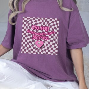 Comfort Colors On My Husbands Last Nerve T Shirt, Wife T shirt, Funny wife Shirt