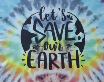 Earth Day T Shirt Tie Dye, Rainbow Tshirt, Save The Earth Hippie Shirt Unisex S M XL All Gender T