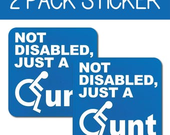 2x FUNNY CAR Stickers Not really disabled just a C#NT Decals Car Window Sticker