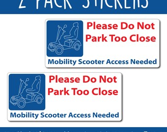 2x Mobility Scooter Park Too Close Disabled Disability Car Vinyl Sticker Decal Sign