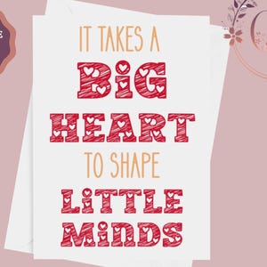 Lehrer Karte Printable ""It Takes A Big Heart To Shape Little Minds"", Dankeskarte für Lehrer, Lehrer Geschenk, TA Karte, Instant Download."