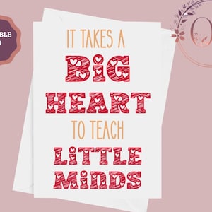 Lehrer Karte zum ausdrucken ""It Takes A Big Heart To Teach Little Minds"", Danke Karte für Lehrer, Lehrer Geschenk, TA Karte, Sofort Download"
