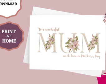 Printable Mum Mother's Day Card, Card for Mum Mother, Floral Mum Card, Mothers Day Greeting Card, Digital Download
