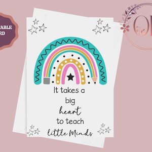 Lehrer Karte zum ausdrucken ""It Takes A Big Heart To Teach Little Minds"", Danke Karte für Lehrer, Lehrer Geschenk, TA Karte, Sofort Download"