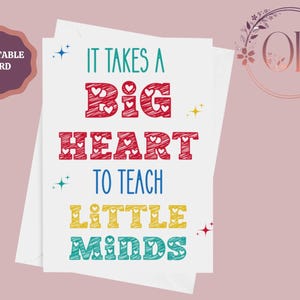 Lehrer Karte zum ausdrucken ""It Takes A Big Heart To Teach Little Minds"", Danke Karte für Lehrer, Lehrer Geschenk, TA Karte, Sofort Download"