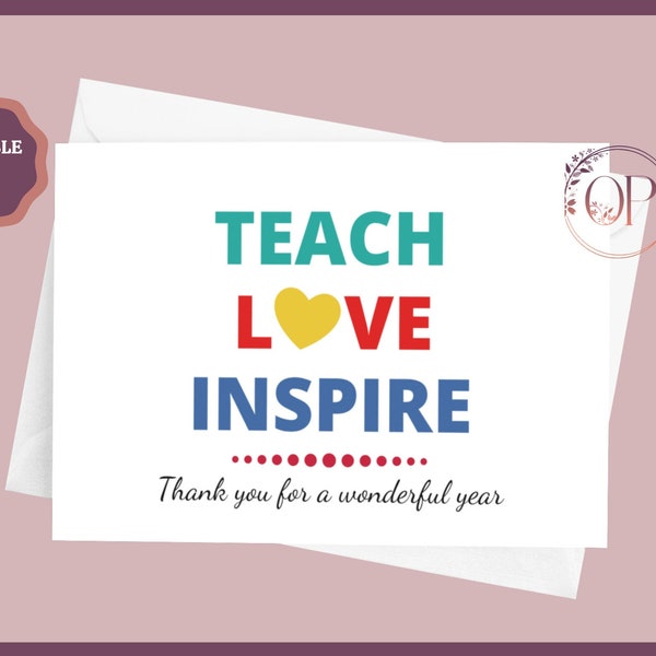 Teacher Card, End of Year Teacher Card, Thank You Teacher Printable Card, Teacher End of Year Cards Printable, Teach Love Inspire Card