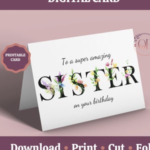 Sister Birthday Card Printable, Card For Sister, Floral Female Birthday Card, Card for Her, Instant Download, Card From Sister Brother